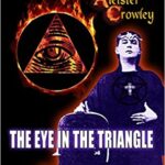 Dr. Israel Regardie Definitive Work On Aleister Crowley